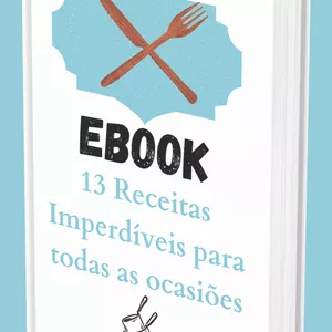 Imagem de capa para o Ebook Ebook - 13 Receitas Maravilhosas, Fáceis e Praticas.