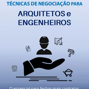 Imagem de capa para o Curso online Técnicas de Negociação para Arquitetos e Engenheiros - O essencial para fechar mais contratos e aumentar o ser faturamento - Online