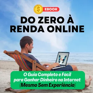 Imagem de capa para o Ebook Do Zero à Renda Online: O Guia Completo e Fácil para Ganhar Dinheiro na Internet (Mesmo Sem Experiência)