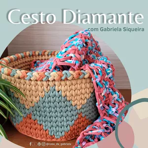 Cesto Diamante de crochê com Gabriela Siqueira