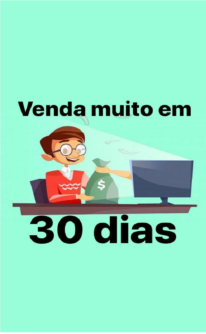 Curso Venda muito em 30 dias.