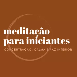 Imagem de capa para o Curso online Meditação para Iniciantes - Concentração, Calma e Paz Interior