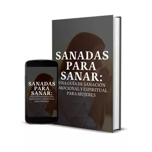 Imagen de portada para Ebook SANADAS PARA SANAR: UNA GUÍA DE SANACIÓN EMOCIONAL Y ESPIRITUAL PARA MUJERES
