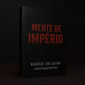 Imagem de capa para o Ebook MENTE DE IMPÉRIO - As 7 Leis Para Homens Que Constroem e Não Reclamam