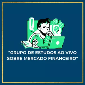 Imagem de capa para o Curso online "GRUPO DE ESTUDOS AO VIVO SOBRE MERCADO FINANCEIRO"