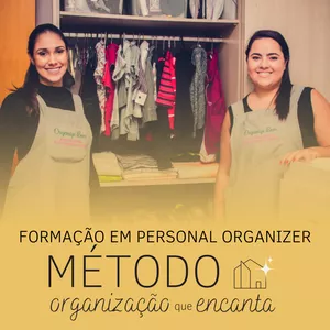 Imagem de capa para o Curso online Método Organização que Encanta - Formação em Personal Organizer