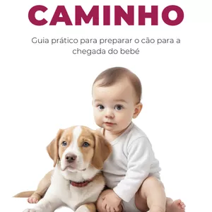 Imagem de capa para o Ebook Bebé a Caminho: Guia Prático para Preparar o Cão para a Chegada do Bebé