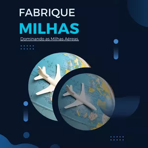 Imagem de capa para o Ebook Fabrique Milhas - Dominando as Milhas Aéreas