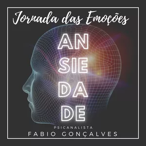 Imagem de Jornada das Emoções: Ansiedade - Fabio Gonçalves (Psicanalista) criado por Gonçalves Educacional na hotmart