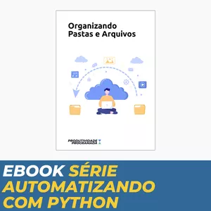 Imagem de capa para o Ebook Ebook Organizando Pastas e Arquivos com Python