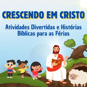 Imagem de capa para o Ebook CRESCENDO EM CRISTO - Atividades Divertidas e Histórias Bíblicas para as Férias