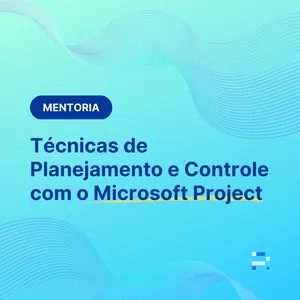 Imagem de capa para o Curso online Técnicas de Planejamento e Controle com MS Project
