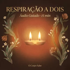 Imagem do curso Respiração a Dois — Áudio Guiado · O Corpo Sabe