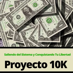 Imagen de portada para Ebook Proyecto 10K - Saliendo del Sistema y Conquistando Tu Libertad