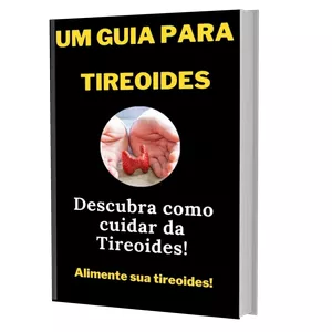 Imagem de capa para o Ebook Um Guia para sua Tireoides