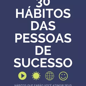 Imagem de capa para o Ebook 30 HÁBITOS DAS PESSOAS DE SUCESSO