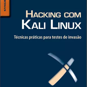 Imagem de capa para o Ebook Hacking com  Kali Linux  Técnicas praticas para teste de invasão