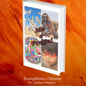 Imagem de capa para o Ebook Ide e Pregai Curso de Evangelismo e Missões
