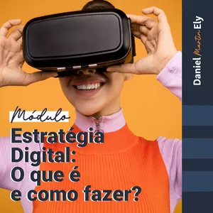 Imagem de capa para o Curso online Estratégia Digital: O que é e como fazer? - Módulo 3 - A Jornada do Líder Transformacional