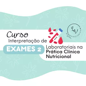 Imagem de capa para o Curso online Curso Interpretação de Exames Laboratoriais na Prática Clínica Nutricional | Módulo II