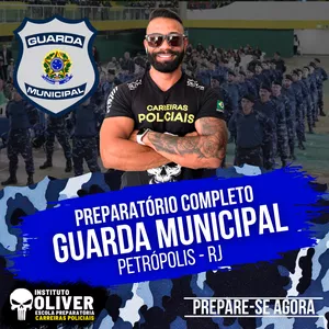 Imagem do curso 👮‍♂️ Preparatório Completo GUARDA MUNICIPAL de PETRÓPOLIS - RJ👮‍♂️ GCM - Instituto Óliver