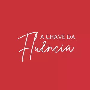 Imagem principal do produto A CHAVE DA FLUÊNCIA