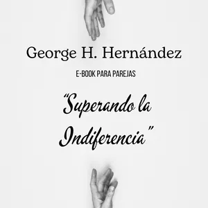 Imagen de portada para Ebook Ebook de Parejas "Superando la Indiferencia"