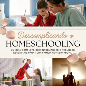 Imagem de capa para o Ebook EBOOK: Descomplicando o Homeschooling 