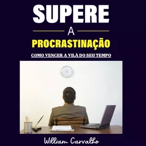 Imagem de capa para o Ebook Supere a procrastinação 