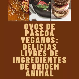 Imagem de capa para o Ebook Ovos de Páscoa Veganos: Delícias Livres de Ingredientes de Origem Animal