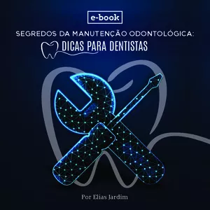 Imagem de capa para o Ebook Guia do Consultório Eficiente – Como Evitar Paradas e Prejuízos com Seus Equipamentos
