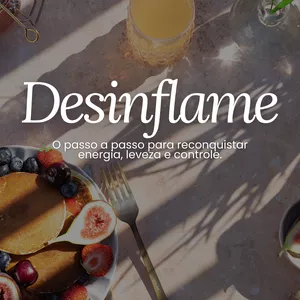 Imagem de capa para o Ebook Desinflame: o Guia Prático para Reduzir a Inflamação e Recuperar Energia e Vitalidade
