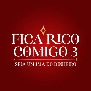 Imagem de capa para o Curso online Fica Rico Comigo 3ª Temporada - Seja um imã do dinheiro