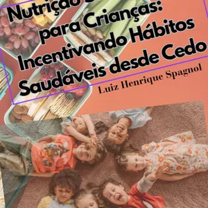 Imagem de capa para o Ebook Do Leite Materno ao Pratinho Saudável: Guia de Nutrição Sustentável para Crianças de 0 a 5 Anos + Receitas Saudáveis