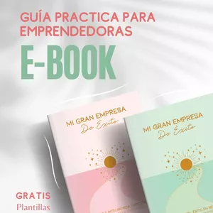 Imagen de portada para Ebook Mi Gran Empresa de Éxito: Guía practica para emprendedoras