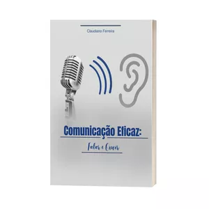 Imagem de capa para o Ebook Comunicação Eficaz: Falar e Ouvir