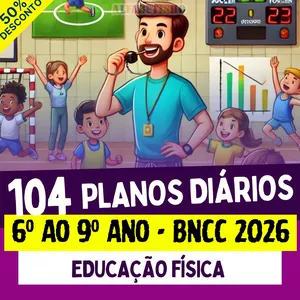Imagem do curso PLANOS DIÁRIOS - EDUCAÇÃO FÍSICA - 6º ao 9º ano - BNCC 2026