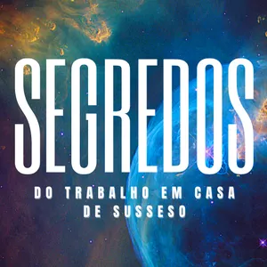 Imagem de capa para o Ebook Segredos do trabalho em casa de susseso