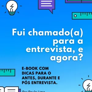 Imagem de capa para o Ebook Fui chamado(a) para a entrevista, e agora?