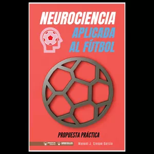Imagen de portada para Ebook Neurociencia aplicada al fútbol – 100 Tareas para su entrenamiento