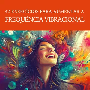 Imagem do curso 42 exercícios para aumentar a frequência vibracional