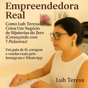 Imagem de capa para o Ebook De sete pulseiras à empreendedora: A jornada inspiradora de Luh Teresa