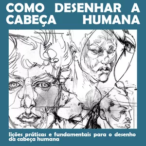 Imagem de capa para o Ebook Como desenhar a Cabeça Humana