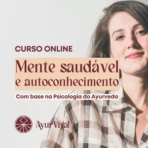 Imagem de capa para o Curso online Mente saudável e autoconhecimento com base na psicologia do Ayurveda