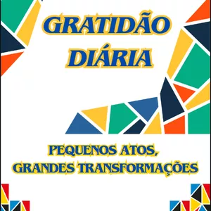 Imagem de capa para o Ebook GRATIDÃO DIÁRIA: PEQUENOS ATOS, GRANDE TRANSFORMAÇÕES