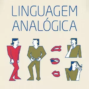 Imagem de capa para o Ebook Linguagem Analógica - Formas de Comunicação e Sabedoria Corporal