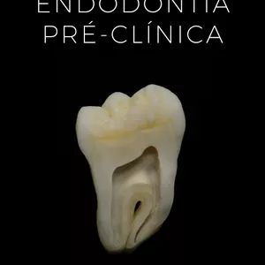 Imagem de capa para o Ebook Endodontia Pré-Clínica  