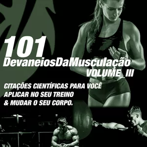 Imagem de capa para o Ebook ´´Devaneios Da Musculação´´: CITAÇÕES CIENTÍFICAS PARA VOCÊ APLICAR NO SEU TREINO & MUDAR O SEU CORPO. VOLUME III