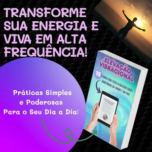 Imagem de capa para o Ebook ELEVAÇÃO VIBRACIONAL - 15  Técnicas para fazer em qualquer lugar e transformar sua Energia e sua Vida!