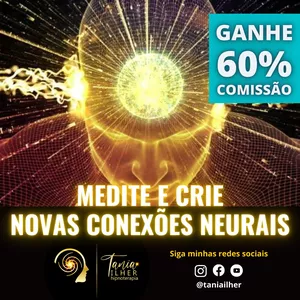 Você deseja transformar a sua vida ? Comece Meditando (09 meditações guiadas) por Tania Ilher